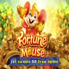 jet casino 50 free spins